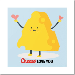 Cheese love you Posters and Art